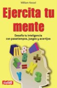 ejercite su mente-william kessel-9788496746466 ejercite su mente-william kessel-9788496746466