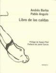 libro de las caidas-andres barba-pablo angulo-9788496867666 libro de las caidas-andres barba-pablo angulo-9788496867666