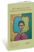 de lo sagrado y lo profano: mujeres tras/ entre/ sin fronteras-mercedes arriaga florez-angel cruzado rodriguez-9788496980266 de lo sagrado y lo profano: mujeres tras/ entre/ sin fronteras-mercedes arriaga florez-angel cruzado rodriguez-9788496980266
