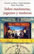 sobre marionetas, juguetes y muñecas-charles baudelaire-9788497169066 sobre marionetas, juguetes y muñecas-charles baudelaire-9788497169066