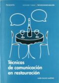 tecnicas de comunicacion en restauracion (ciclo formativo grado m edio de tecnico en servicios de restauracion9-maria palomo martinez-9788497328166 tecnicas de comunicacion en restauracion (ciclo formativo grado m edio de tecnico en servicios de restauracion9-maria palomo martinez-9788497328166