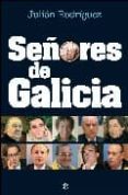 señores de galicia-julian rodriguez-9788497347266 señores de galicia-julian rodriguez-9788497347266