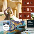 barcelona: lugares inolvidables-9788497359566 barcelona: lugares inolvidables-9788497359566