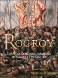 rocroy: cuando la honra española se pagaba con sangre-jose palau-9788497391566 rocroy: cuando la honra española se pagaba con sangre-jose palau-9788497391566