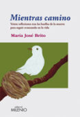 mientras camino-maria jose brito-9788497434966 mientras camino-maria jose brito-9788497434966