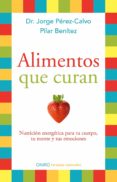 alimentos que curan (ebook)-jorge perez-calvo-pilar benitez-9788497546966 alimentos que curan (ebook)-jorge perez-calvo-pilar benitez-9788497546966
