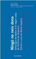 ningu no neix dona: antologia de textos d el segon sexe de simnon e de beauvior-simone de beauvoir-marta (eds.) segarra-9788497663366 ningu no neix dona: antologia de textos d el segon sexe de simnon e de beauvior-simone de beauvoir-marta (eds.) segarra-9788497663366