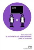 la escuela de las oportunidades: ¿que es una escuela justa?-francois dubet-9788497840866 la escuela de las oportunidades: ¿que es una escuela justa? francois dubet 9788497840866