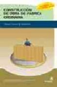 construccion de obra de fabrica ordinaria: manual tecnico de alba ñileria-9788497921466 construccion de obra de fabrica ordinaria: manual tecnico de alba ñileria-9788497921466