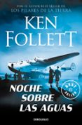 noche sobre las aguas-ken follett-9788497931366 noche sobre las aguas-ken follett-9788497931366