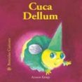 cuca dellum (bestioles curioses)-antoon krings-9788498010466 cuca dellum (bestioles curioses)-antoon krings-9788498010466