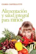 alimentación y salud integral para niños (ebook)-clara castelloti-2910017736190 alimentación y salud integral para niños (ebook)-clara castelloti-2910017736190
