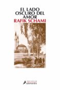 el lado oscuro del amor-rafik schami-9788498381566 el lado oscuro del amor-rafik schami-9788498381566