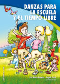 danzas para la escuela y el tiempo libre-eva maria montes-9788498421866 danzas para la escuela y el tiempo libre-eva maria montes-9788498421866