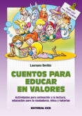 cuentos para educar en valores: actividades para animacion a la l ectura, educacion para la ciudadania, etica y tutorias-laureano j. benitez grande-caballero-9788498427066 cuentos para educar en valores: actividades para animacion a la l ectura, educacion para la ciudadania, etica y tutorias-laureano j. benitez grande-caballero-9788498427066