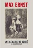 (pe) max ernst (ed. francesa): une semaine de bonte-9788498441666 (pe) max ernst (ed. francesa): une semaine de bonte-9788498441666