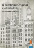 el sombrero original y la ciudad gris-david granados-9788498456066 el sombrero original y la ciudad gris-david granados-9788498456066