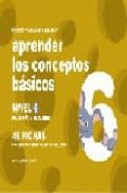 aprender los conceptos basicos nivel 6: para niños de 5 años-jesus jarque garcia-9788498960266 aprender los conceptos basicos nivel 6: para niños de 5 años-jesus jarque garcia-9788498960266