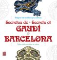 secretos de gaudi * barcelona (arte-terapia)-9788499174266 secretos de gaudi * barcelona (arte-terapia)-9788499174266