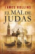 el mal de judas-james rollins-9788499181066 el mal de judas-james rollins-9788499181066