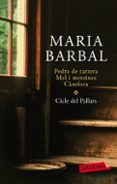 cicle de pallars: pedra de tartera, mel i metzines, camfora-maria barbal-9788499302966 cicle de pallars: pedra de tartera, mel i metzines, camfora-maria barbal-9788499302966