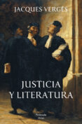 justicia y literatura-jacques verges-9788499421766 justicia y literatura-jacques verges-9788499421766