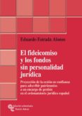 el fideicomiso y los fondos sin personalidad juridica (ebook)-9788499619866 el fideicomiso y los fondos sin personalidad juridica (ebook)-9788499619866