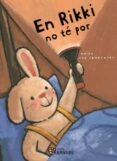 en rikki no te por-guido van genechten-9788499756066 en rikki no te por-guido van genechten-9788499756066