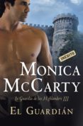 el guardián (la guardia de los highlanders 3) (ebook)-monica mccarty-9788499896366 el guardián (la guardia de los highlanders 3) (ebook)-monica mccarty-9788499896366