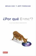 ¿por qué e=mc2? (ebook)-brian cox-jeff forshaw-9788499922966 ¿por qué e=mc2? (ebook)-brian cox-jeff forshaw-9788499922966