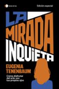 Descargas gratuitas de libros de audio en línea LA MIRADA INQUIETA  de EUGENIA TENENBAUM (Spanish Edition)