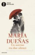 un sorriso tra due silenzi-maria dueñas-9788804667766 un sorriso tra due silenzi-maria dueñas-9788804667766