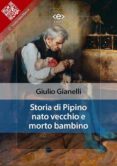 Libros de audio descargables gratis para mp3 STORIA DI PIPINO NATO VECCHIO E MORTO BAMBINO de 