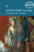 el caballero de casa roja-alexandre dumas-9789500373166 el caballero de casa roja-alexandre dumas-9789500373166