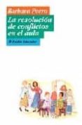la resolucion de conflictos en el aula-barbara porro-9789501221466 la resolucion de conflictos en el aula-barbara porro-9789501221466