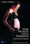 viaje musical por el embarazo-gabriel f. federico-orlando terre camacho-9789501712766 viaje musical por el embarazo-gabriel f. federico-orlando terre camacho-9789501712766