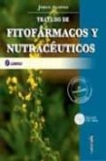 tratado de fitofarmacos y nutraceuticos (incluye cd-rom)-jorge alonso-9789509030466 tratado de fitofarmacos y nutraceuticos (incluye cd-rom)-jorge alonso-9789509030466