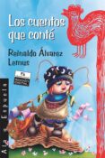 Descargar pdf de la revista Ebook LOS CUENTOS QUE CONTÉ de REINALDO ÁLVAREZ LEMUS RTF 9789591112866