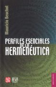 perfiles esenciales de la hermeneutica-mauricio beuchot-9789681685966 perfiles esenciales de la hermeneutica-mauricio beuchot-9789681685966