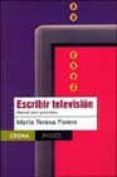 escribir television: manual para guionistas-maria teresa forero-9789688535066 escribir television: manual para guionistas-maria teresa forero-9789688535066