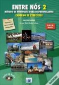 entre nos 2. caderno de exercicios + cd audio. nivel b1. curso de portugues para hispanohablantes.-9789727576166 entre nos 2. caderno de exercicios + cd audio. nivel b1. curso de portugues para hispanohablantes.-9789727576166