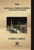 acerca de la pobreza de espiritu y otros escritos de juventud-györgy lukacs-9789871444366 acerca de la pobreza de espiritu y otros escritos de juventud-györgy lukacs-9789871444366