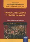 honor, intimidad y propia imagen-maria paz sanchez gonzalez-9789897124266 honor, intimidad y propia imagen-maria paz sanchez gonzalez-9789897124266