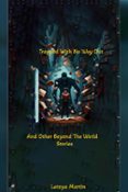 TRAPPED WITH NO WAY OUT  AND OTHER BEYOND THE WORLD STORIES  (edición en inglés)