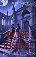 ROSE RISING