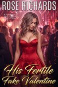 HIS FERTILE FAKE VALENTINE: A FORBIDDEN FIRST-TIME AGE GAP STORY