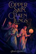 Descargas gratuitas de libros electrónicos en mp3 COPPER SKIN, OAKEN LUNGS de ADAM BASSETT 9798990981966