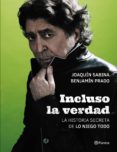 incluso la verdad (ejemplares firmados)-joaquin sabina-benjamin prado-2910020787776 incluso la verdad (ejemplares firmados)-joaquin sabina-benjamin prado-2910020787776