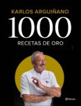 1000 recetas de oro: 50 años de carrera (ejemplar firmado por el autor)-karlos arguiñano-2910021957376 1000 recetas de oro: 50 años de carrera (ejemplar firmado por el autor)-karlos arguiñano-2910021957376