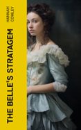 Descarga gratuita de teléfonos ebook THE BELLE'S STRATAGEM  (edición en inglés)